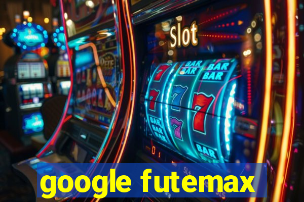 google futemax